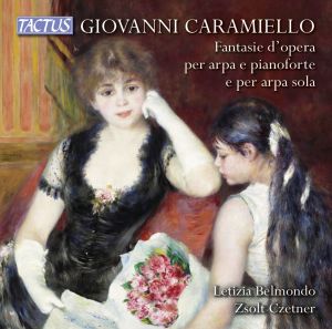 GIOVANNI CARAMIELLO: Operatic Fantasias for harp and piano and solo harp